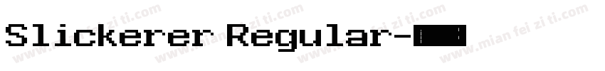 Slickerer Regular字体转换